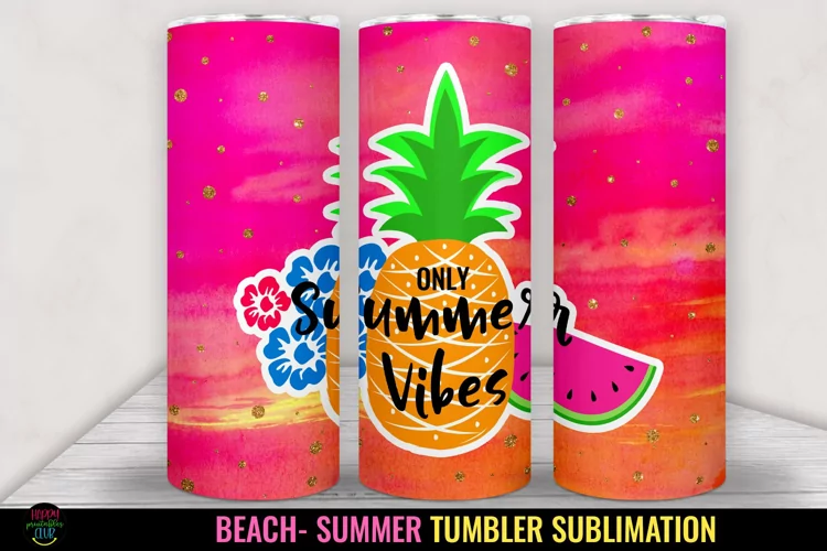 Only Summer Vibes- Summer Tumbler Sublimation I 20 Oz Tumble