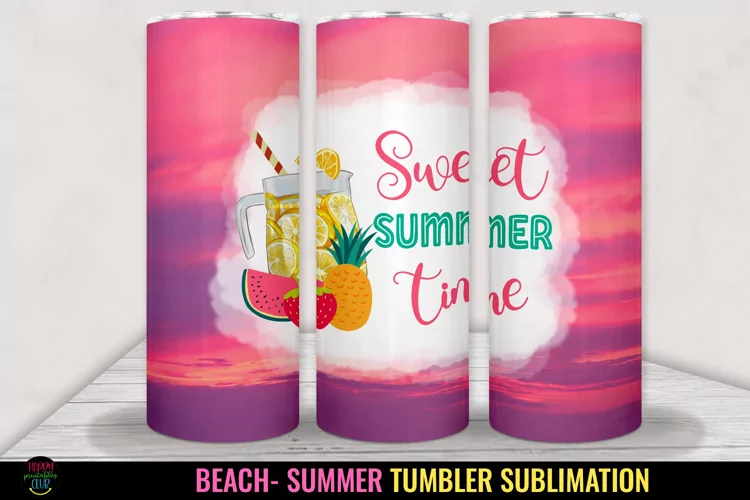 Sweet Summer Tumbler Sublimation I 20 Oz Summer Tumbler Wrap