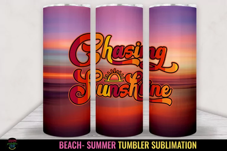 Chasing Sunshine Tumbler Sublimation I 20 Oz Summer Tumbler