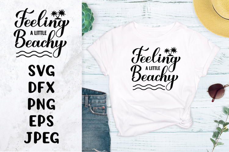 Feeling a little beachy SVG. Funny summer quote shirt design