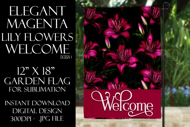 Magenta Lily Flowers 12x18 Welcome Garden Flag Sublimation