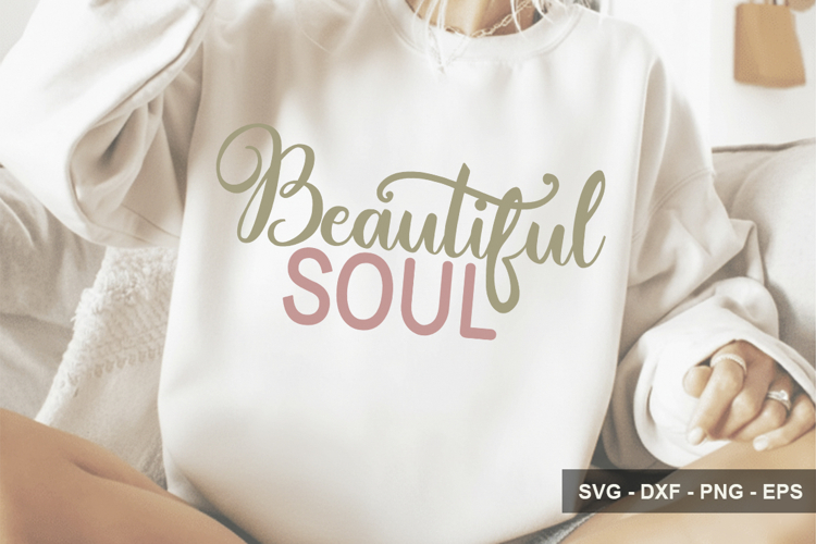 Beautiful Soul - Inspirational Design example image 1