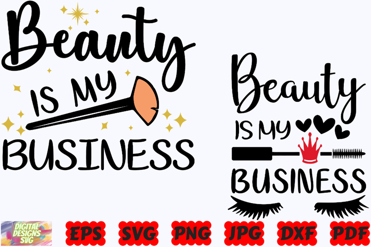 Beauty Is My Business SVG | Funny Makeup SVG | Makeup SVG