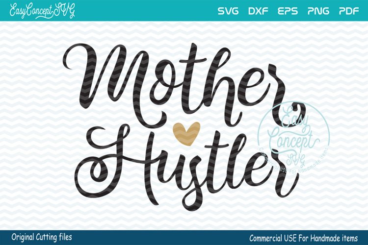 Mother hustler svg, Mother hustler, mom svg,