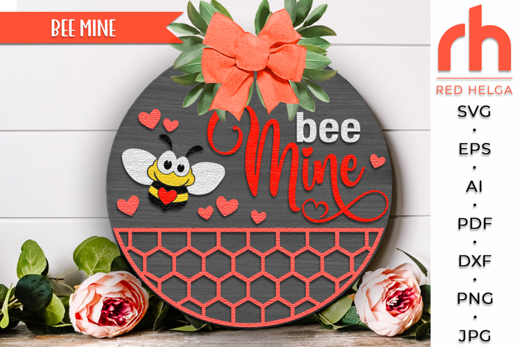 Bee Mine SVG, Valentines Day Door Sign Cut File, Love Hanger