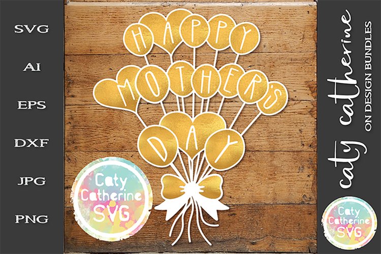 Happy Mothers Day Tied Balloon SVG Cut File