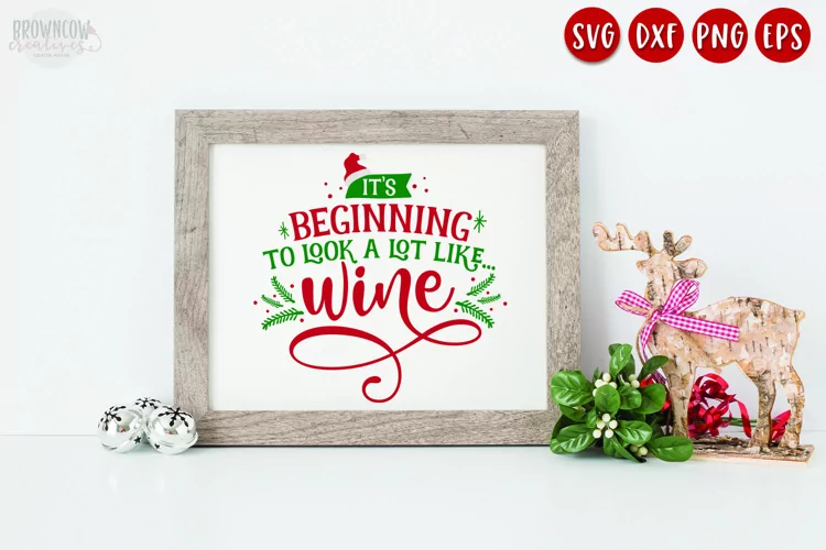 It's Beginning to Look a Lot Like Wine SVG, Christmas SVG