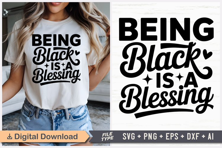 Being Black Is A Blessing SVG, Black Friday SVG