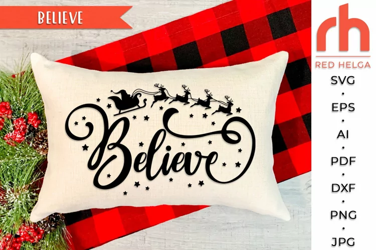Believe SVG, Christmas Quote Cut File, Santa Sleigh DXF