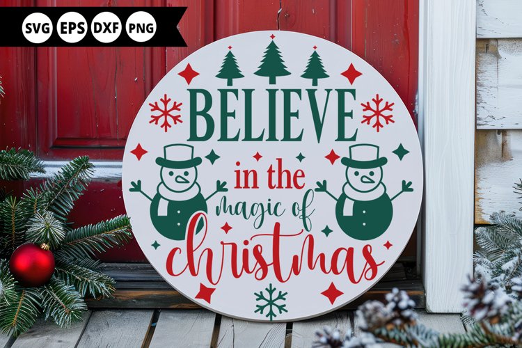 Believe in The Magic of Christmas - Christmas Round Sign SVG