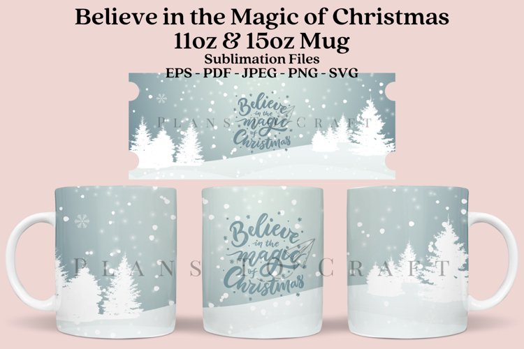 Believe in the Magic of Christmas Mug Sublimation Wrap SVG