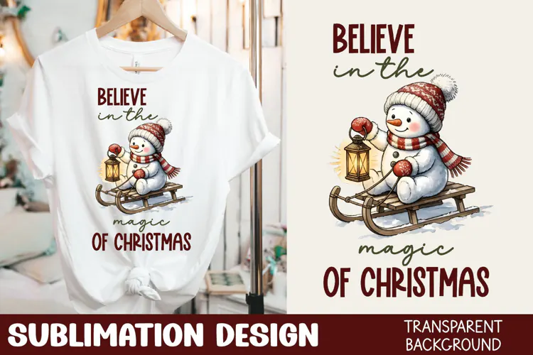 Believe in the Magic of Christmas Tshirt Sublimation