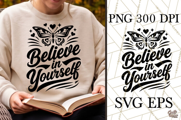 Believe In Yourself SVG PNG Motivational Quote example image 1