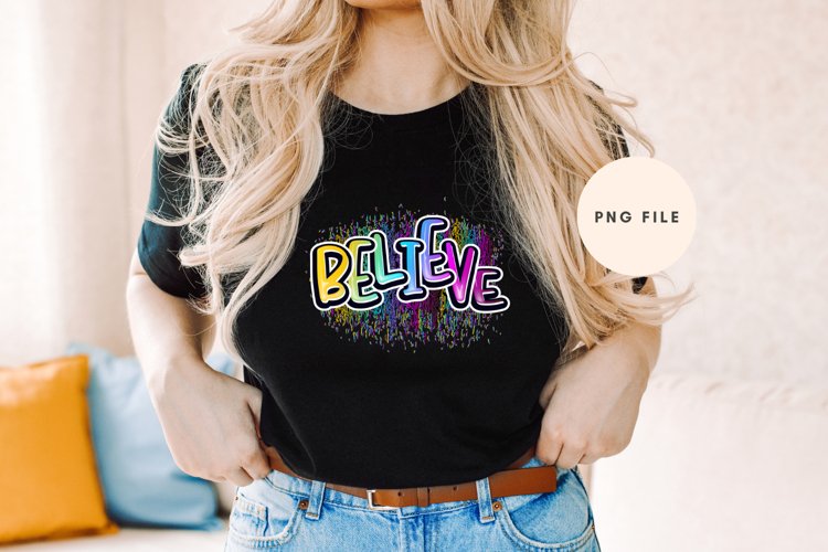 Believe Retro Colors PNG Sublimation