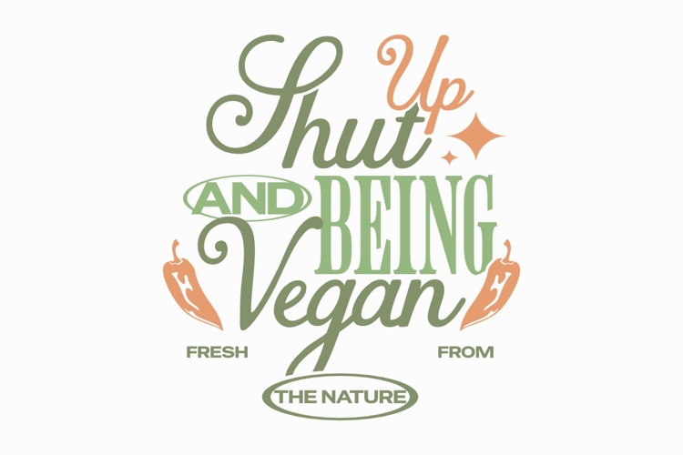 Shut Up and Being Vegan Quote Typography T-shirt