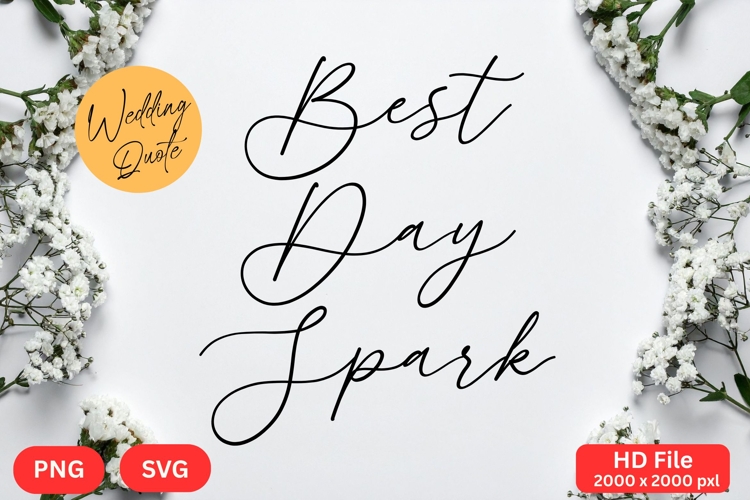 Best Day Spark - Wedding Quote SVGs Cut