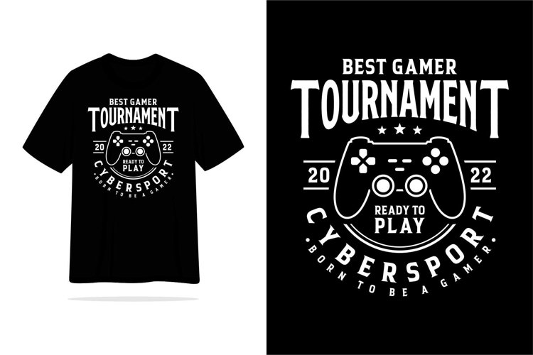 Best gamer tournament cybersport tshirt design