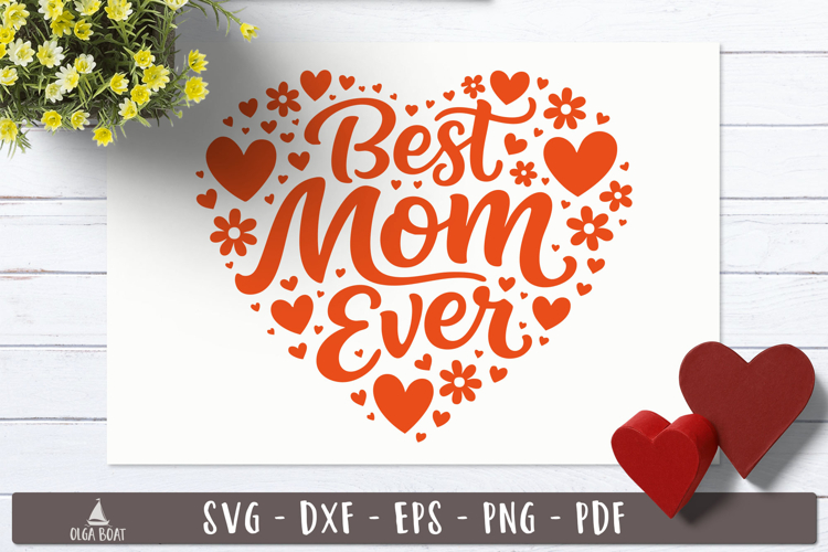 Best Mom Ever Heart Lettering SVG