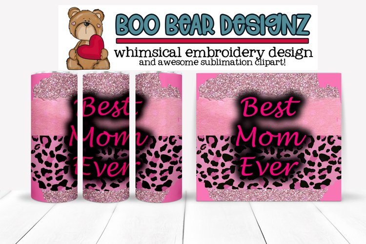 Best Mom Ever Sublimation tumbler design example image 1