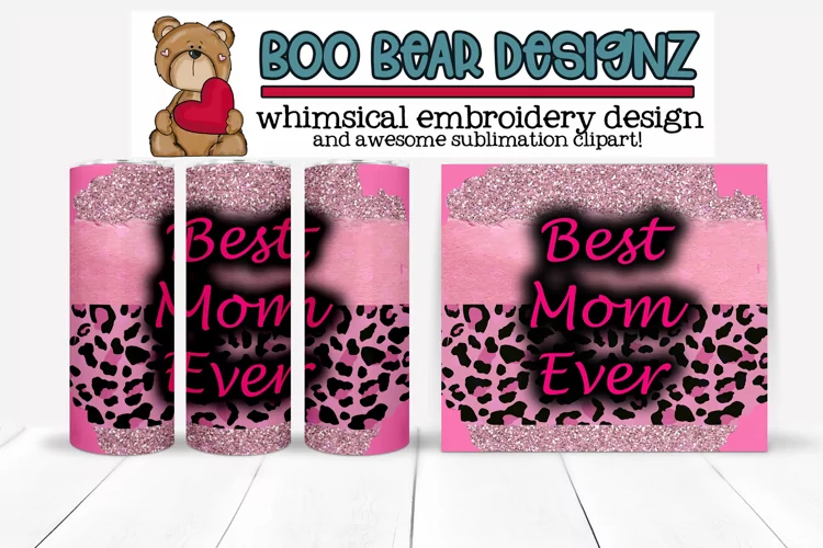 Best Mom Ever Sublimation tumbler design