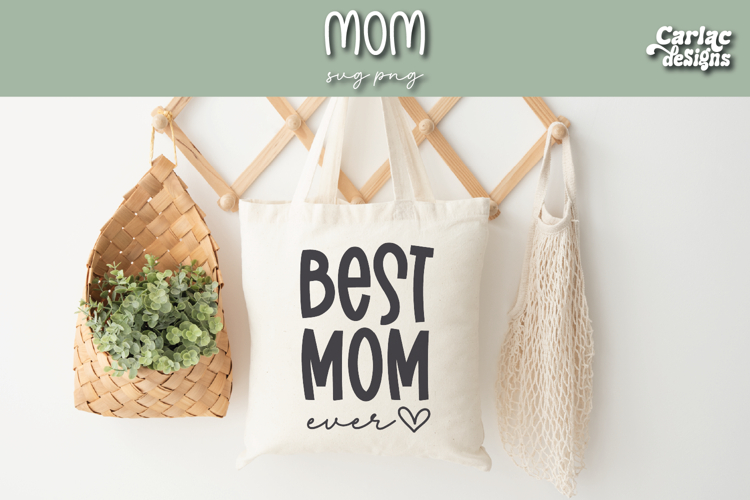 Best Mom Ever SVG, Mom SVG