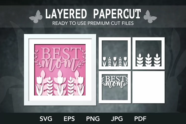 Best Mom shadow box, SVG, 3d papercut SVG, layered paper