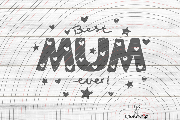 Best Mum ever Cutting file SVG DXF