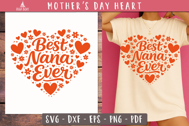 Best Nana Ever Heart SVG Mother’s Day print