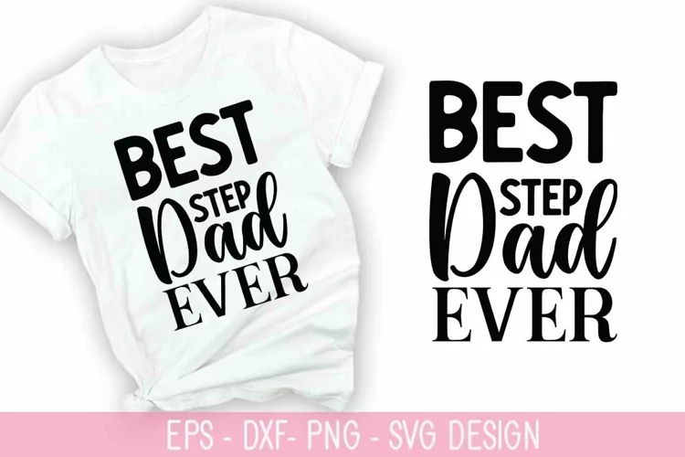 Best step dad ever SVG - Father's Day SVG Design