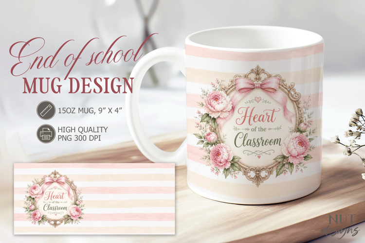 End of School Mug wrap Heart Classroom 15 oz appreciation example image 1