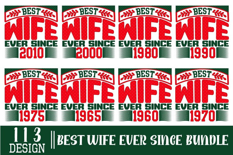 The Best Wife T-Shirt Design Series 1900-2015 example image 1