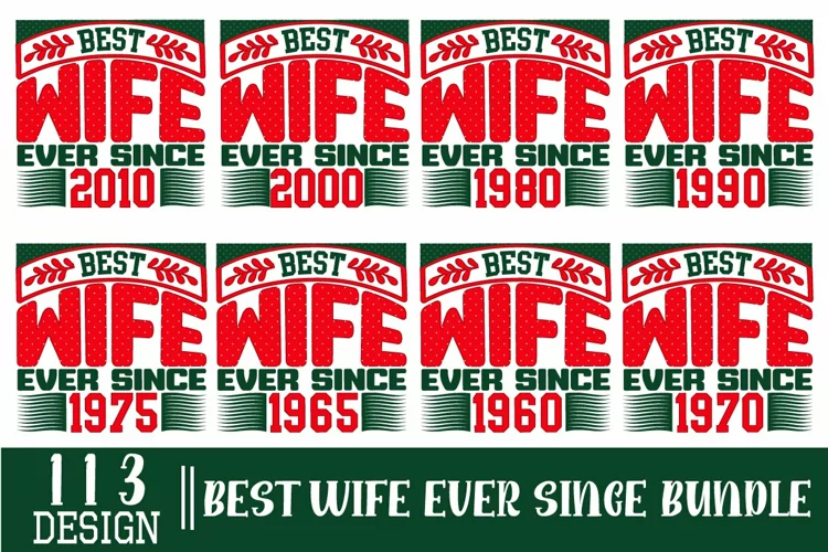 The Best Wife T-Shirt Design Series 1900-2015