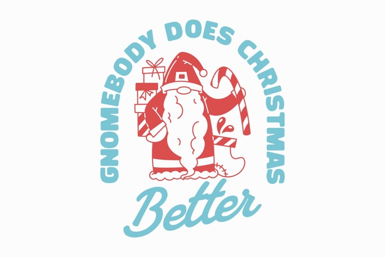 Gnomebody Does Christmas Better T-shirt Design