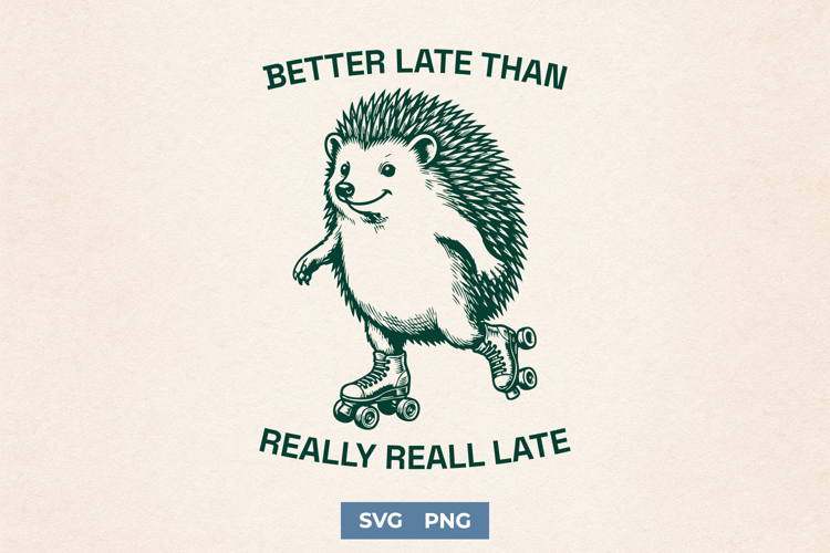 Funny Hedgehog SVG for Sarcastic Shirts - Aesthetic Mood PNG