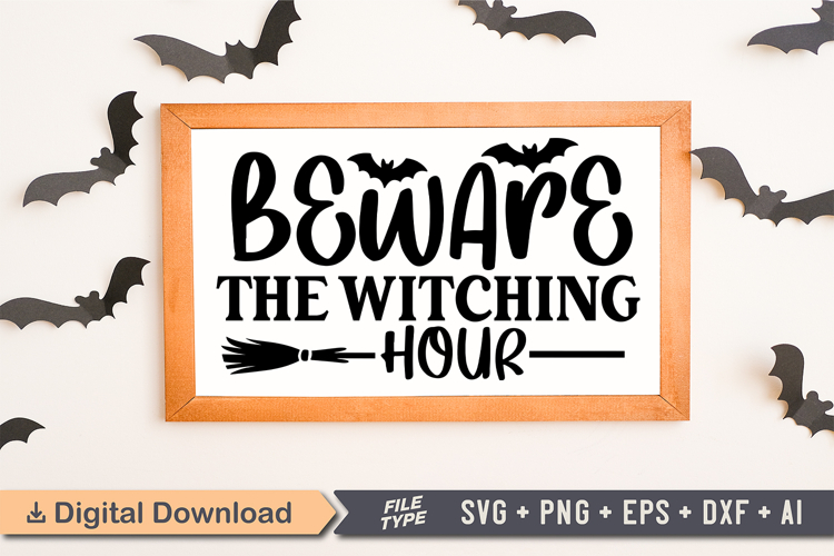 Beware the Witching Hour Sign SVG, Farmhouse Halloween Sign