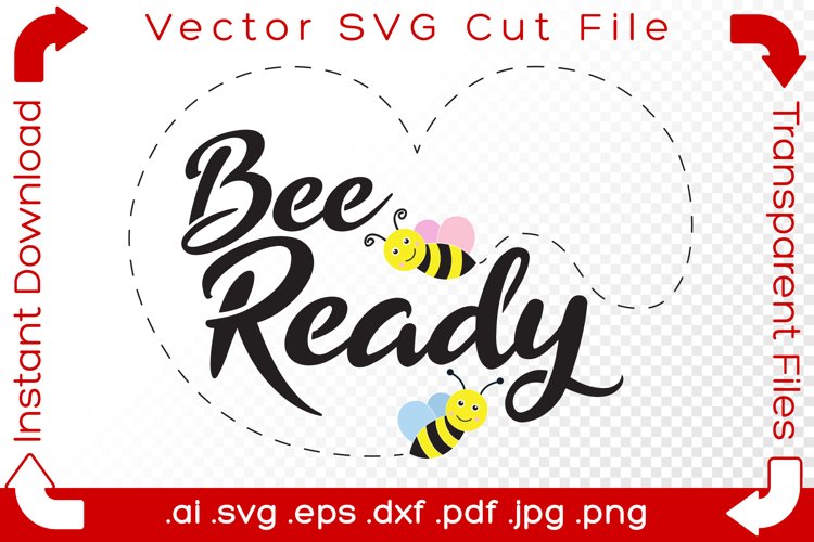 Bee Ready SVG Bumblebee Funny Pun Word Cut File Love Heart example image 1