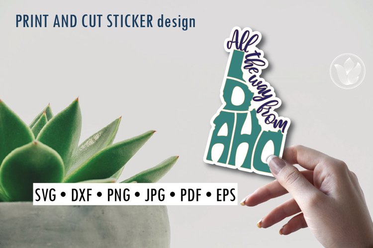All the way from Idaho print and cut sticker example image 1