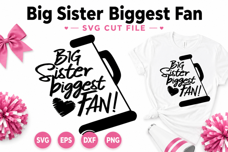 Big Sister Biggest Fan SVG | Cheer Sister Megaphone Cut File