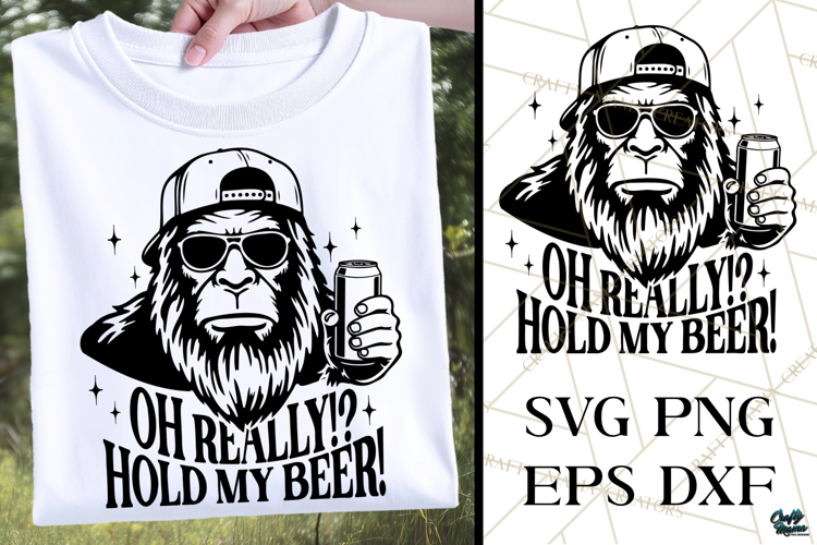 Hold My Beer | Funny SVG | Beer Drinking Bigfoot PNG