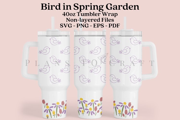 Bird   Spring Garden 40oz Tumbler Sublimation Wrap SVG