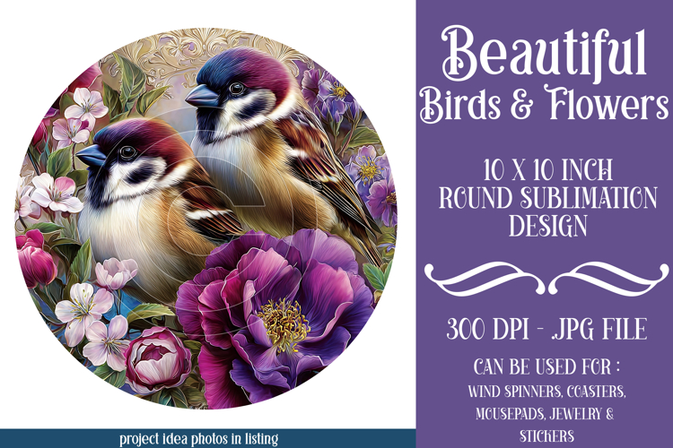 Birds & Flowers Round Design, 10x10 Round Sublimation, d36