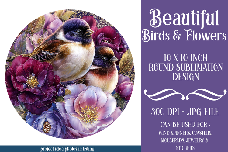 Birds & Flowers Round Design, 10x10 Round Sublimation, d9