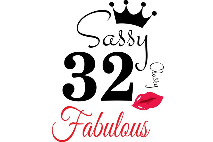 Sassy and classy 32 birthday Svg, 32 Birthday svg, 32 Birthd example image 1