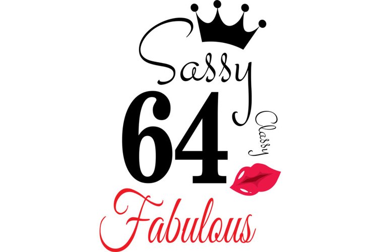 Sassy and classy 64 birthday Svg, 64 Birthday svg, 64 Birthd example image 1