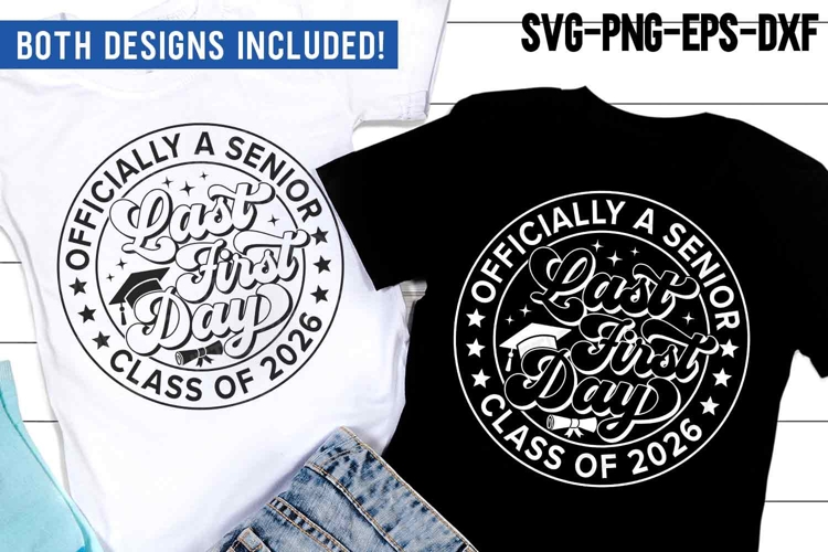 Senior 2026 PNG SVG | Last First Day | Officially Senior