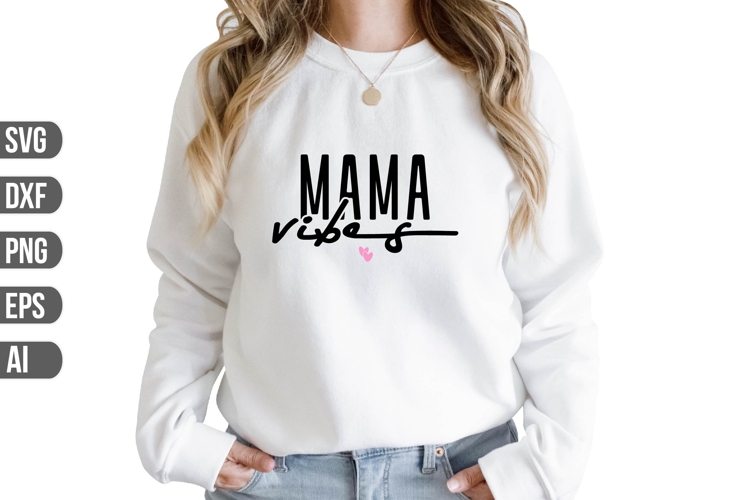Mama Vibes Svg, Mothers Day Svg