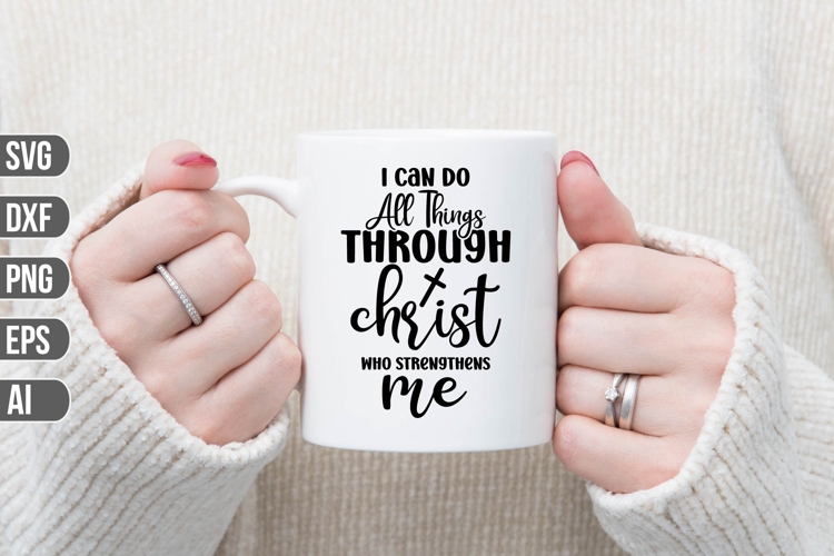 I Can Do All Things Through Christ Who Strengthens Me Svg example image 1