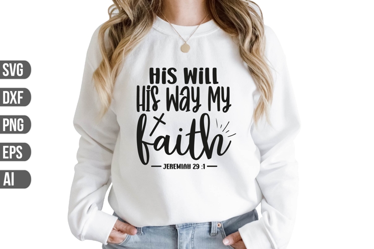 His Will His Way My Faith Svg, Faith Svg, Jesus Svg