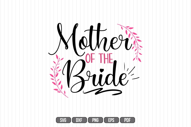 Mother of the Bride SVGs Image 6