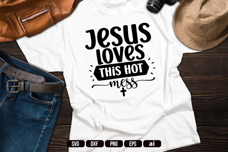 Jesus loves this Hot Mess Svg, Christian Svg example image 1